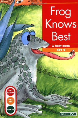 Frog Knows Best (Get Ready, Get Set, Read!/Set 2)