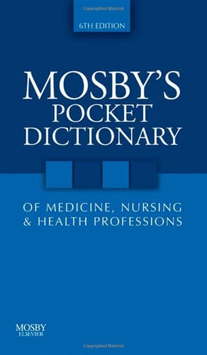 Mosby's Pocket Dictionary of Medicine, Nursing & Health Professions (Mosby, Mosby's Pocket Dictionary of Medicine, Nursing, & Health Professions)