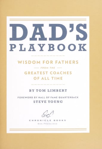 Dad's Playbook: Wisdom for Fathers from the Greatest Coaches of All Time (Inspirational Books, New Dad Gifts, Parenting Books, Quotation Reference Books)