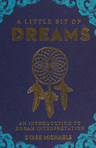 A Little Bit of Dreams: An Introduction to Dream Interpretation (Little Bit Series)