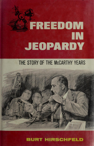 Freedom in jeopardy;: The story of the McCarthy years (Milestones in history)