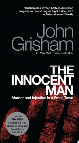 The Innocent Man Murder and Injustice in a Small Town