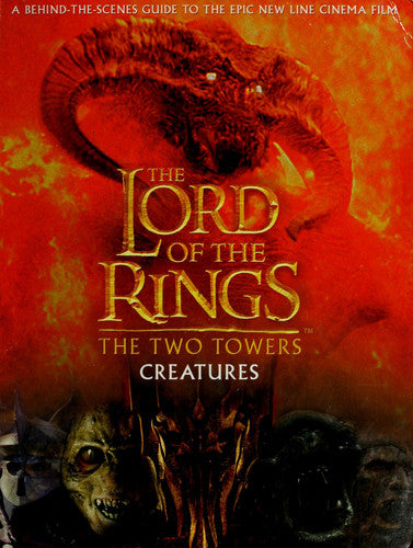 The Lord of the rings: the two towers : creatures