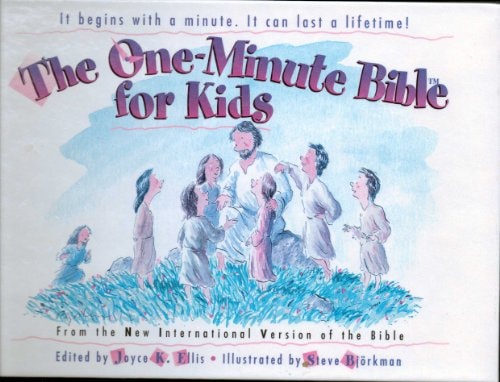The One-minute Bible for Kids From the New International Version of the Bible