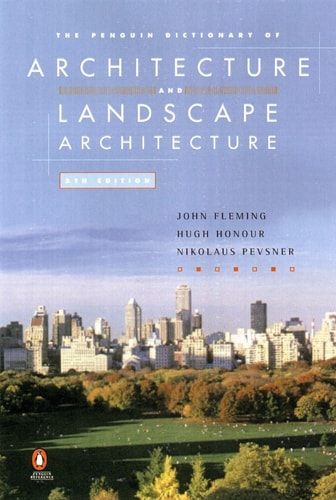 The Penguin Dictionary of Architecture and Landscape Architecture Fifth Edition