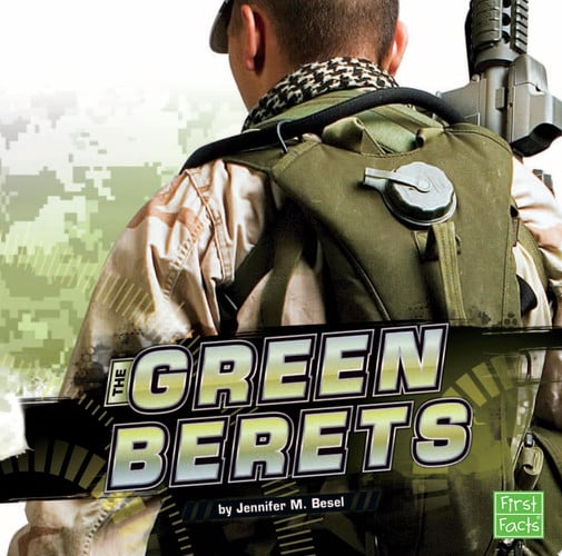 The Green Berets (First Facts: Elite Military Forces)