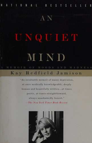 An Unquiet Mind A Memoir of Moods and Madness