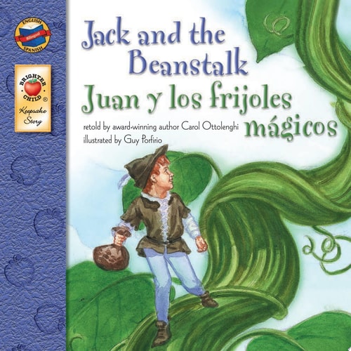 Jack and the Beanstalk, Grades PK - 3 Juan y los frijoles magicos