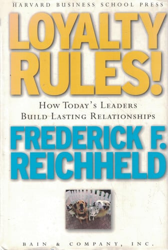 Loyalty Rules! How Leaders Build Lasting Relationships