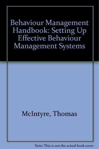 The Behavior Management Handbook: Setting Up Effective Behavior Management Systems