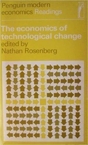 The Economics of Technological Change: Selected Readings, (Penguin modern economics readings, x249)