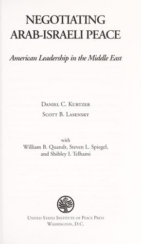 Negotiating Arab-Israeli Peace: American Leadership in the Middle East