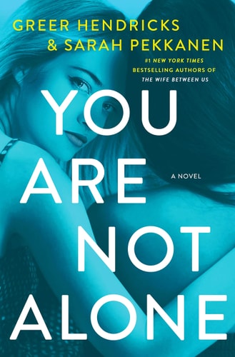 You Are Not Alone A Novel