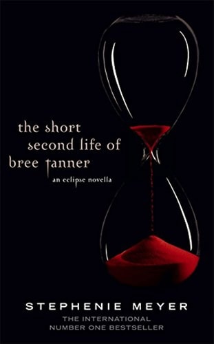 The Short Second Life of Bree Tanner An Eclipse Novella