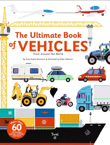The Ultimate Book of Vehicles From Around the World