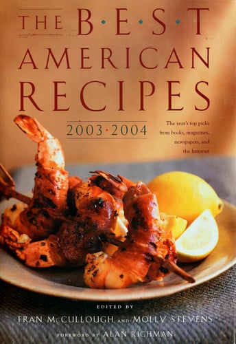 The Best American Recipes 2003-2004: The Year's Top Picks from Books, Magazines, Newspapers, and the Internet