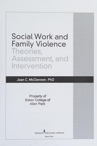 Social Work and Family Violence: Theories, Assessment, and Intervention