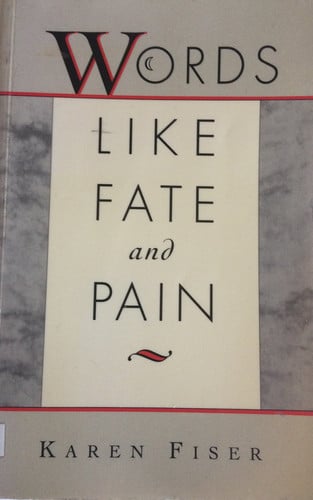 Words Like Fate and Pain
