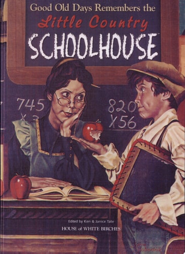 Good Old Days Remembers the Little Country Schoolhouse