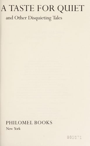 A Taste For Quiet and Other Disquieting Tales
