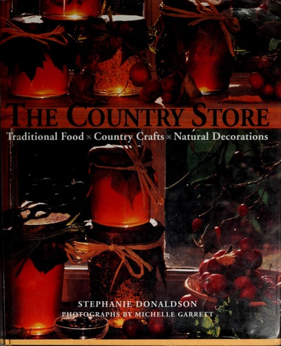 The Country Store: Traditional Food, Country Crafts, Natural Decorations