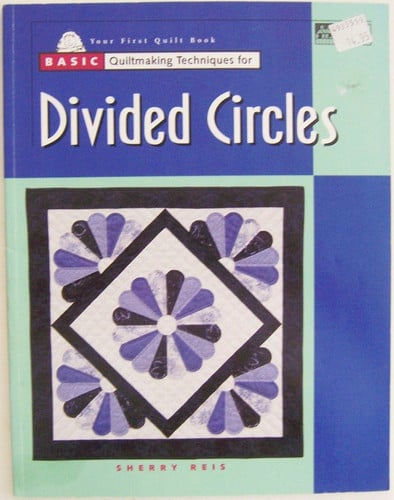 Basic Quiltmaking Techniques for Divided Circles