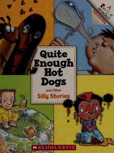 Quite Enough Hot Dogs and Other Silly Stories (A Rookie Reader Treasury)