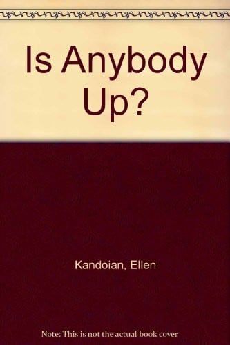 Is Anybody Up?