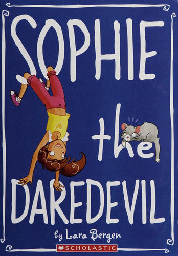 Sophie #6: Sophie the Daredevil