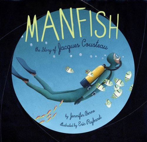 Manfish A Story of Jacques Cousteau