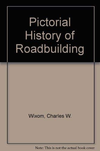 Pictorial History of Roadbuilding