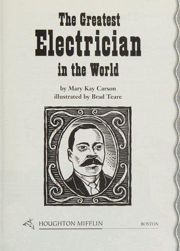 The Greatest Electrician in the World, Above Level Level 4.1.3: Houghton Mifflin Reading Leveled Readers