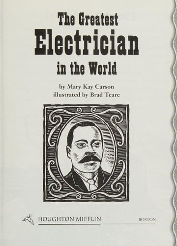 The Greatest Electrician in the World, Above Level Level 4.1.3: Houghton Mifflin Reading Leveled Readers