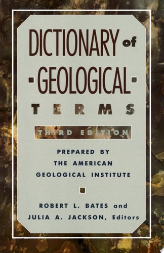 Dictionary of Geological Terms Third Edition