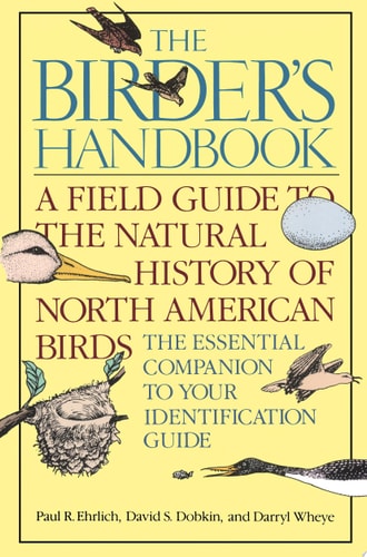 The Birder's Handbook: A Field Guide to the Natural History of North American Birds