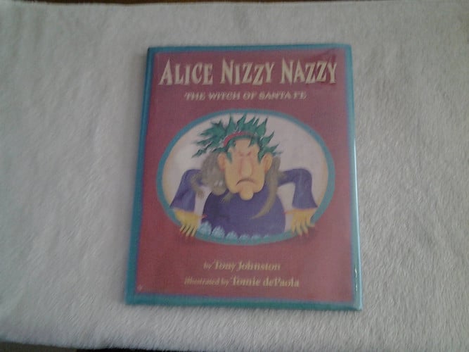 Alice Nizzy Nazzy: The Witch of Santa Fe