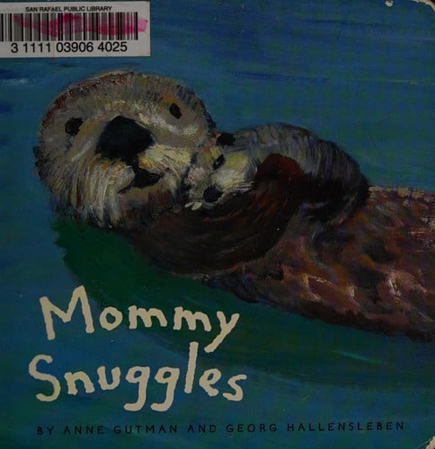 Mommy Snuggles: (Motherhood Books for Kids, Toddler Board Books) (Daddy, Mommy)