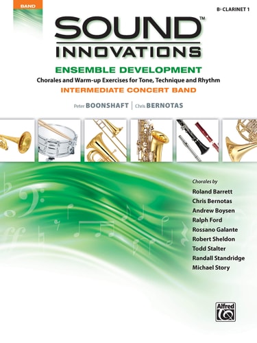 Sound Innovations for Concert Band -- Ensemble Development for Intermediate Concert Band B-Flat Clarinet 1