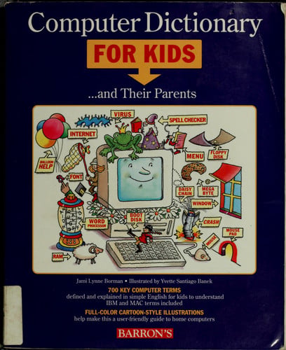 Computer Dictionary For Kids and Their Parents