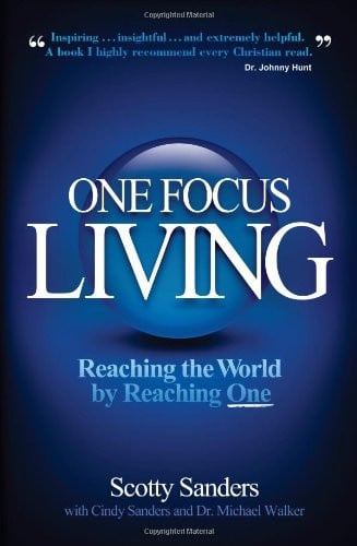 ONE Focus Living: Reaching the World by Reaching One