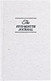 The Five Minute Journal: A Happier You in 5 Minutes a Day