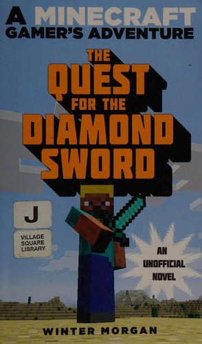 The Quest for the Diamond Sword An Unofficial Gamer's Adventure, Book One