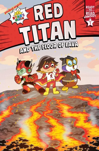Red Titan and the Floor of Lava Ready-to-Read Graphics Level 1