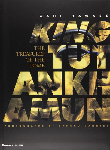 King Tutankhamun The Treasures of the Tomb