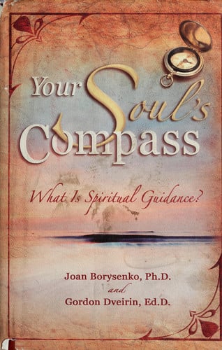 Your Souls Compass: What Is Spiritual Guidance?