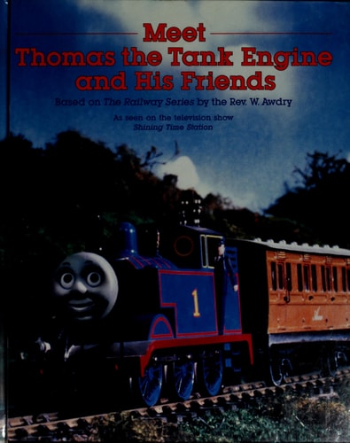 Meet Thomas the Tank Engine and His Friends