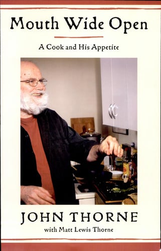 Mouth Wide Open: A Cook and His Appetite