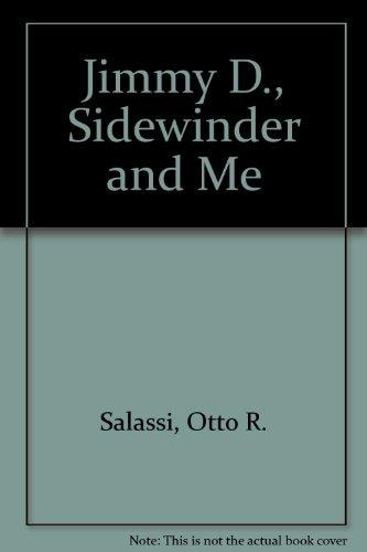 Jimmy D. Sidewinder and Me