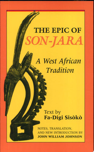 The Epic of Son-Jara: A West African Tradition (African Epic Series)