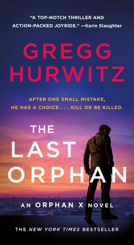 The Last Orphan: An Orphan X Novel (Orphan X, 8)